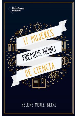 17 mujeres Premios Nobel de ciencia de Helene Merle-Beral