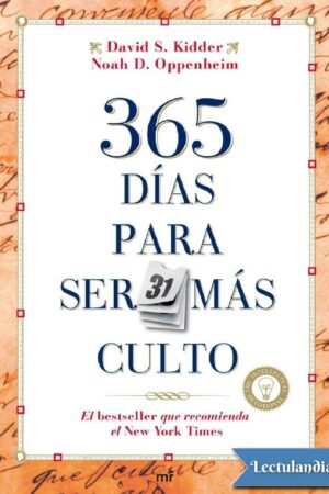 365 días para ser más culto: El bestseller que recomienda el New York Times de David S. Kidder