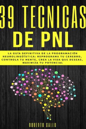 39 técnicas de PNL Roberto Gallo