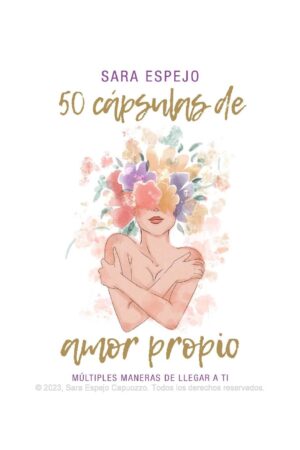 50 Cápsulas de Amor Propio de Sara Espejo