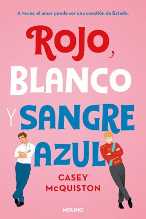 Rojo, Blanco y Sangre Azul de Casey McQuiston