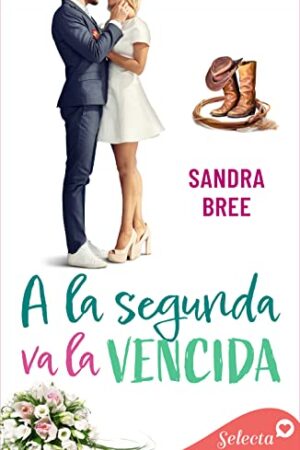 A la segunda va la vencida de Sandra Bree
