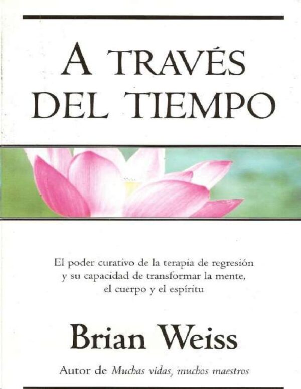 A través del tiempo de Brian Weiss