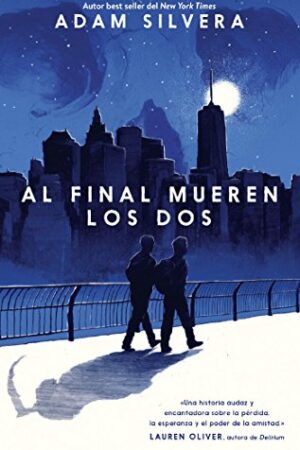 Al final mueren los dos de Adam Silvera