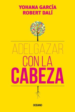 Adelgazar con la cabeza de Yohana García