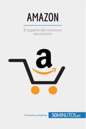 Amazon: El gigante del comercio electrónico de 50minutos