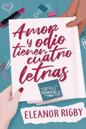 Amor y odio tienen cuatro letras de Eleanor Rigby