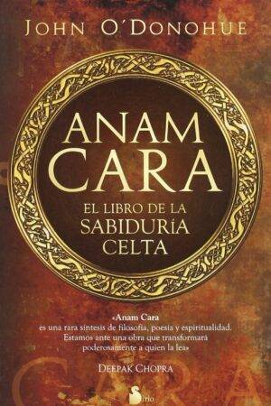Anam Cara: El libro de la sabiduría celta de John O´Donohue