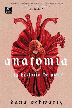 Anatomía: Una historia de amor de Dana Schwartz