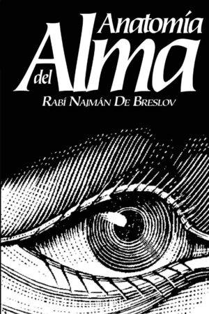 Anatomía del Alma de Rebí Najmán De Breslov