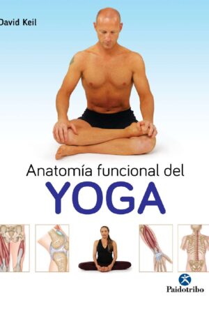Anatomía funcional del yoga de David Keil