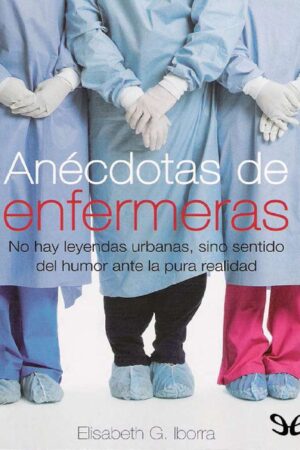 Anécdotas de enfermeras de Elisabeth G. Iborra