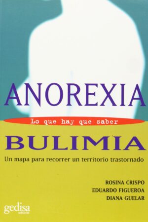 Anorexia y bulimia: lo que hay que saber de Rosina Crispo