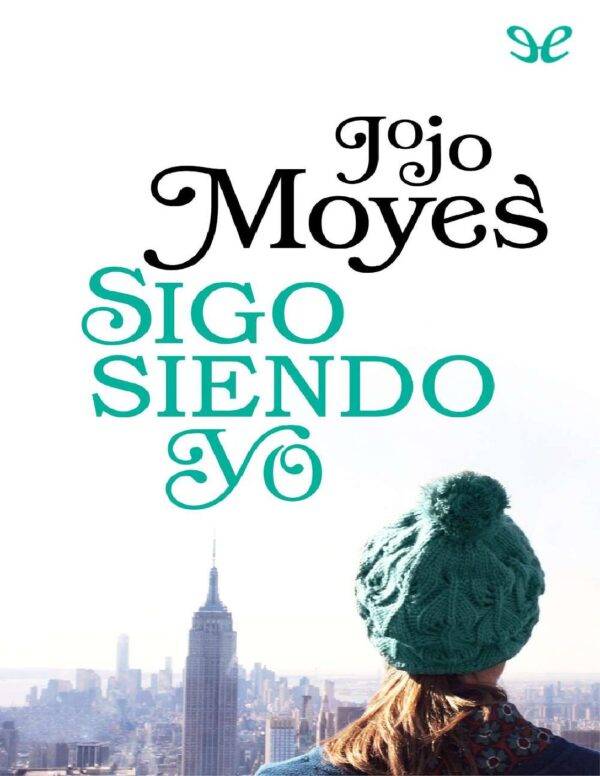 Antes de ti 3: Sigo siendo yo de Jojo Moyes