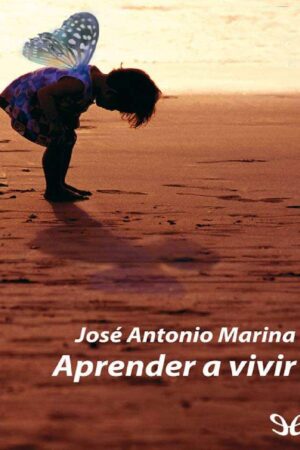 Aprender a vivir de José Antonio Marina