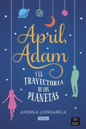 April, Adam y la trayectoria de los planetas de Andrea Longarela