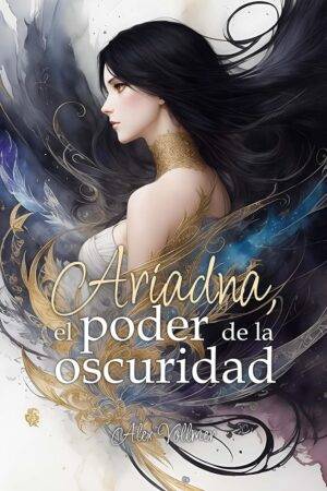 Ariadna, el poder de la oscuridad de Alex Vollmer