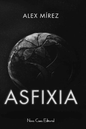Asfixia de Alex Mírez