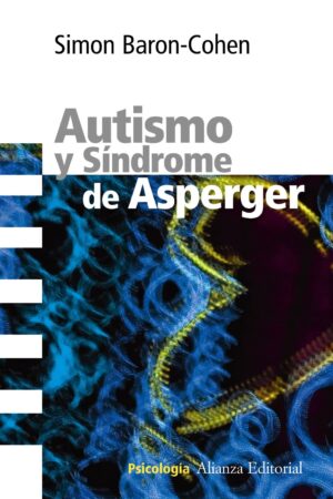 Autismo y síndrome de Asperger de Simon Baron-Cohen