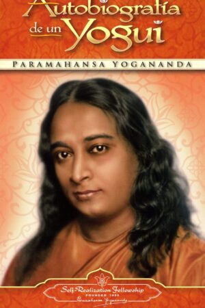 Autobiografía de un yogui de Paramahansa Yogananda