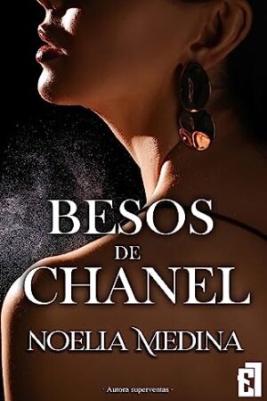 Besos de Chanel de Noelia Medina