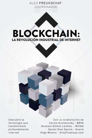 Blockchain: La revolución industrial de internet de Alexander Preukschat