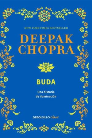 Buda: La historia que cambiará tu vida de Deepak Chopra