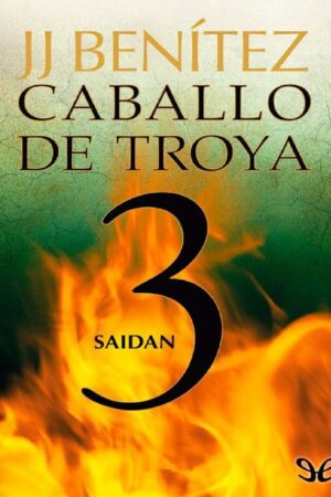 Caballo de Troya 3. Saidan de J. J. Benítez