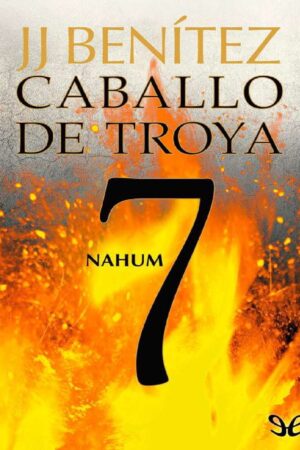 Caballo de Troya 7. Nahum de J. J. Benítez