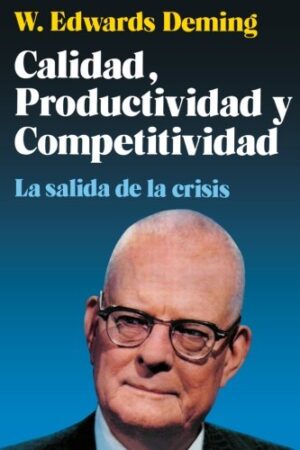 Calidad, Productividad y Competitividad de Edwards W. Deming