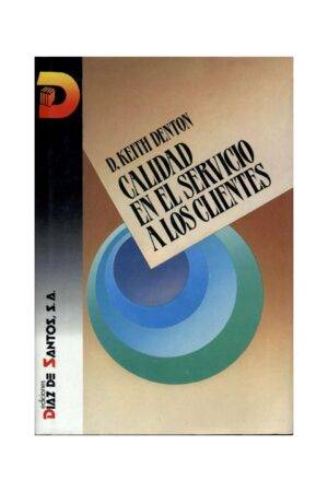 Calidad en el Servicio a los Clientes de Keith Denton