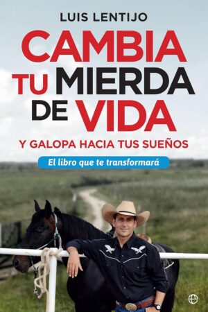 Cambia tu mierda de vida de Luis Lentijo