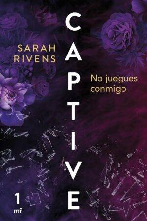 Captive: No juegues conmigo de Sarah Rivens
