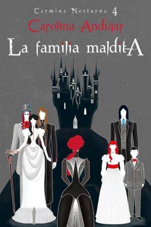 Carmina Nocturna 4: La familia maldita de Carolina Andújar