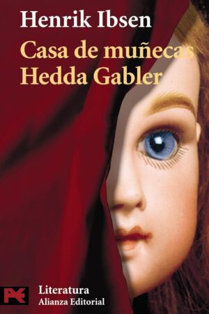Casa de muñecas. Hedda Gabler de Henrik Ibsen