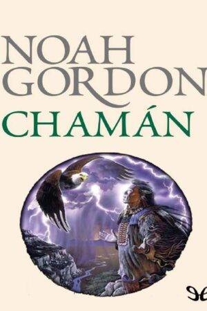 Cole 2. Chamán  de Noah Gordon