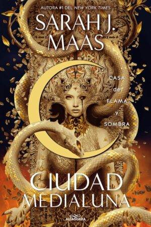 Ciudad medialuna 3. Casa de flama y sombra de Sarah J. Maas