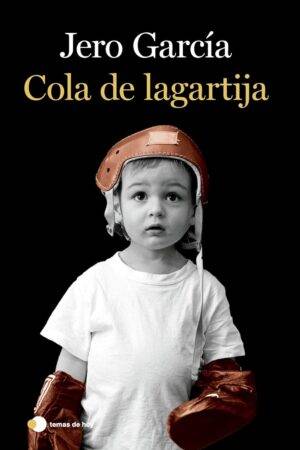 Cola de lagartija de Jero García