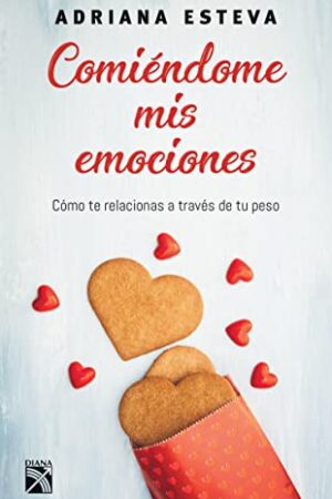 Comiéndome mis emociones de Adriana Esteva
