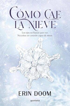 Cómo cae la nieve de Erin Doom