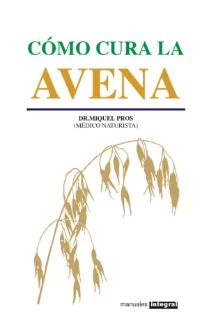 Cómo cura la avena de Miquel Pros