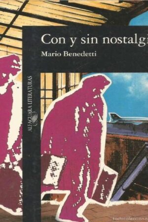 Con y sin nostalgia de Mario Benedetti