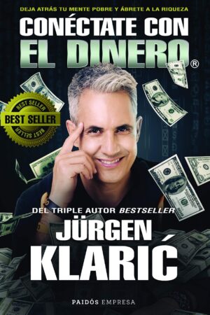 Conéctate con el dinero de Jürgen Klaric