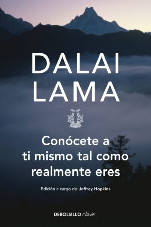 Conócete a ti mismo tal como realmente eres de Dalai Lama