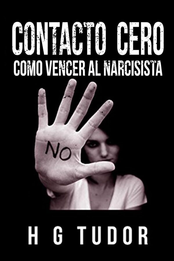 Contacto cero: Cómo vender al Narcisista de H.G. Tudor