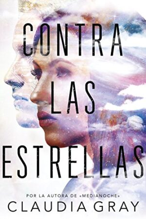 Contra las estrellas de Claudia Gray