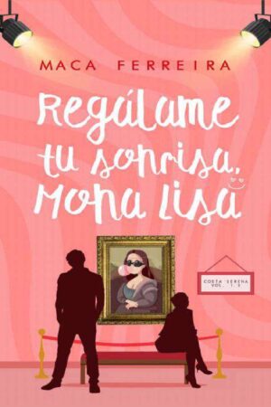 Costa Serena 2: Regálame tu sonrisa, Mona Lisa de Maca Ferreira