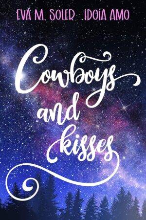 Cowboys and kisses de Eva M. Soler