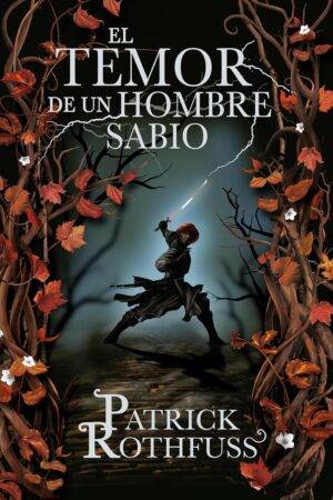 Crónica del asesino de reyes 2: El temor de un hombre sabio de Rothfuss