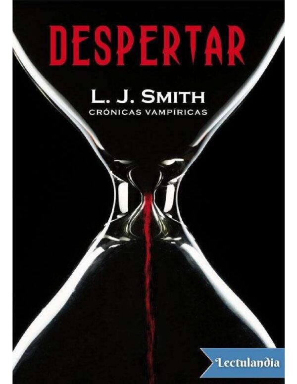 Crónicas Vampíricas 1: Despertar de L. J. Smith
